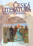 ČESKÁ LITERATURA OD POČÁTKŮ K DNEŠKU