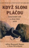 KDYŽ SLONI PLÁČOU