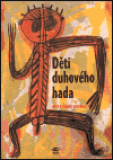 DĚTI DUHOVÉHO HADA - MÝTY A LEGENDY AUSTRÁLIE