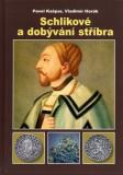 SCHLIKOVÉ A DOBÝVÁNÍ STŘÍBRA