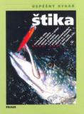 ŠTIKA - ÚSPĚŠNÝ RYBÁŘ
