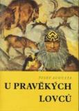 U PRAVĚKÝCH LOVCŮ