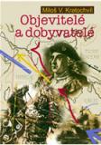 OBJEVITELÉ A DOBYVATELÉ