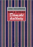 ŠKOLA STŘIHŮ - DÁMSKÉ KALHOTY