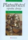 PLATNÉŘSTVÍ - VÝROBA ZBROJE