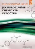 JAK POROZUMÍME CHEMICKÝM VÝPOČTŮM - CHCI SE DOSTAT NA VŠ 2