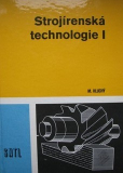 STROJÍRENSKÁ TECHNOLOGIE I