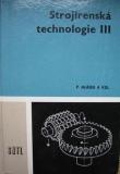 STROJÍRENSKÁ TECHNOLOGIE III.