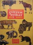 SVĚTEM ZVÍŘAT- DÍL I. SAVCI