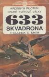 633 SKVADRONA - HRDINNÝM PILOTŮM DRUHÉ SVĚTOVÉ VÁLKY