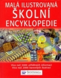 MALÁ ILUSTROVANÁ ŠKOLNÍ ENCYKLOPEDIE