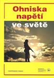 OHNISKA NAPĚTÍ VE SVĚTĚ