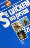 SE LVÍČKEM NA PRSOU (2)