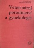 VETERINÁRNÍ PORODNICTVÍ A GYNEKOLOGIE