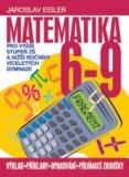 MATEMATIKA 6-9 - PRO VYŠŠÍ STUPEŇ ZŠ A NIŽŠÍ ROČNÍKY VG