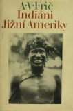 INDIÁNI JIŽNÍ AMERIKY