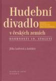 HUDEBNÍ DIVADLO V ČESKÝCH ZEMÍCH - OSOBNOSTI 19.STOLETÍ