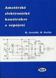 AMATÉRSKÉ ELEKTRONICKÉ KONSTRUKCE A ZAPOJENÍ