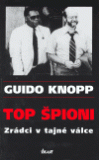 TOP ŠPIONI ZRÁDCI V TAJNÉ VÁLCE