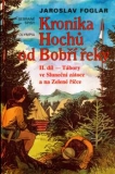 KRONIKA HOCHŮ OD BOBŘÍ ŘEKY II.DÍL