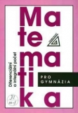 MATEMATIKA PRO GYMNÁZIA - DIFERENCIÁLNÍ A INTEGRÁLNÍ POČET