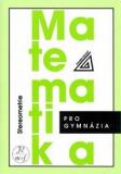 MATEMATIKA PRO GYMNÁZIA - STEREOMETRIE