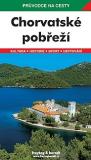 CHORVATSKÉ POBŘEŽÍ - PRŮVODCE NA CESTY