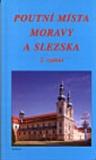 POUTNÍ MÍSTA MORAVY A SLEZSKA