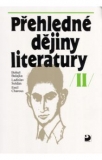 PŘEHLEDNÉ DĚJINY LITERATURY II.