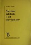SPECIÁLNÍ PATOLOGIE I.DÍL
