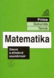 MATEMATIKA - OSOVÁ A STŘEDOVÁ SOUMĚRNOST