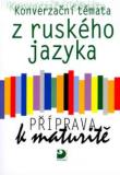 KONVERZAČNÍ TÉMATA Z RUSKÉHO JAZYKA
