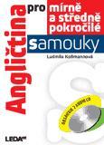 ANGLIČTINA PRO MÍRNĚ A STŘEDNĚ POKROČILÉ SAMOUKY + 2 AUDIO CD