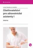 OŠETŘOVATELSTVÍ PRO ZDRAVOTNICKÉ ASISTENTY I - INTERNA