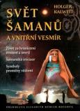 SVĚT ŠAMANŮ A VNITŘNÍ VESMÍR