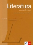 LITERATURA V SOUVISLOSTECH NEJEN PRO MATURANTY