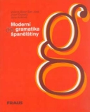 MODERNÍ GRAMATIKA ŠPANĚLŠTINY