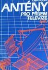 ANTÉNY PRO PŘÍJEM TELEVIZE