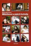 MILÁČKOVÉ A JEJICH HVĚZDY