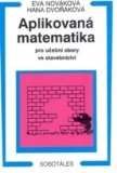 APLIKOVANÁ MATEMATIKA PRO UČEBNÍ OBORY VE STAVEBNICTVÍ
