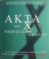 AKTA X - NEOFICIÁLNÍ SPOLEČNÍK