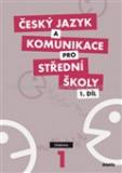 ČESKÝ JAZYK A KOMUNIKACE PRO SŠ 1 UČEBNICE