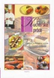 KUCHAŘSKÉ PRÁCE TECHNOLOGIE 2 - PRO ODBORNÁ UČILIŠTĚ
