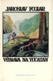 VÝPRAVA NA YUCATAN