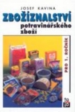 ZBOŽÍZNALSTVÍ POTRAVINÁŘSKÉHO ZBOŽÍ PRO 1.ROČNÍK