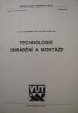 TECHNOLOGIE OBRÁBĚNÍ A MONTÁŽE