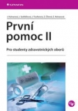 PRVNÍ POMOC II - PRO STUDENTY ZDRAVOTNICKÝCH OBORŮ