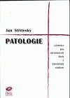 PATOLOGIE - UČEBNICE PRO SZŠ A BAKALÁŘSKÉ STUDIUM