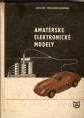 AMATÉRSKÉ ELEKTRONICKÉ MODELY