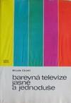 BAREVNÁ TELEVIZE JASNĚ A JEDNODUŠE